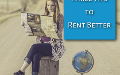 Avoiding Rental Regret:  Three Tips to Rent Better